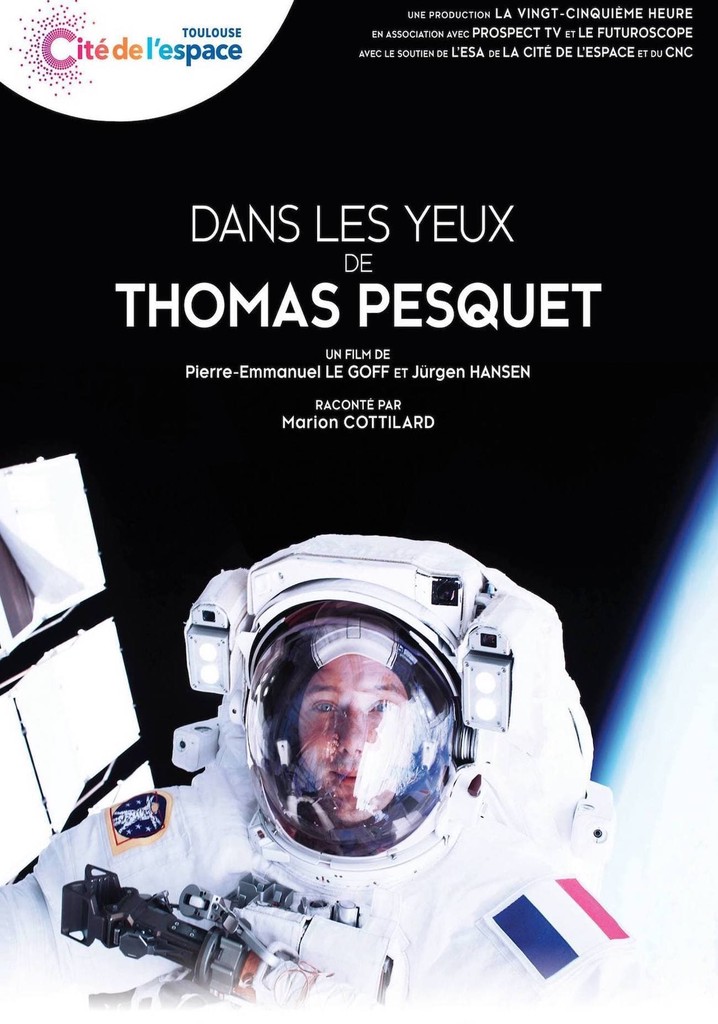 Regarder Dans Les Yeux De Thomas Pesquet En Streaming